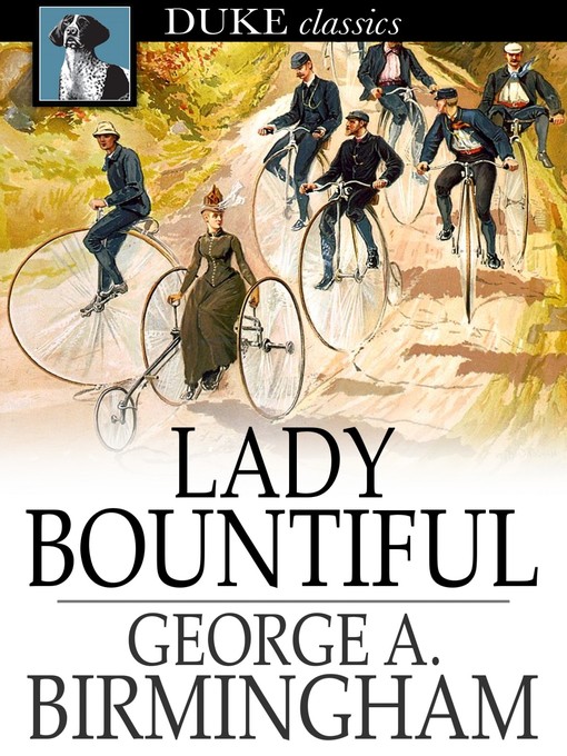 Title details for Lady Bountiful by George A. Birmingham - Available